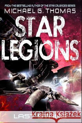 Last Stand Michael G. Thomas 9781095699560 Independently Published
