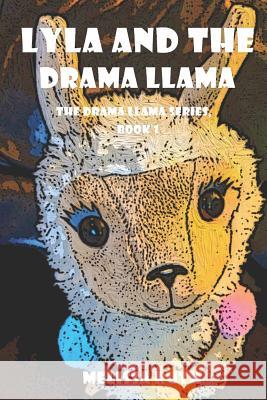 Lyla and the Drama Llama Melissa Ruth 9781095715260