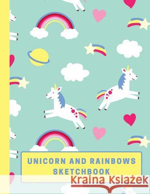 Unicorn and Rainbows Sketchbook: Large Sketchbook with Bonus Coloring Pages 8.5 x 11, Use Colored Pencils, Markers or Crayons (Kids Drawing Books) Journals, Micka's Creative 9781095729205 Independently Published