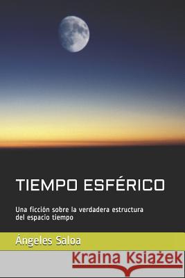 Tiempo Esférico Saloa, Angeles 9781095734766 Independently Published