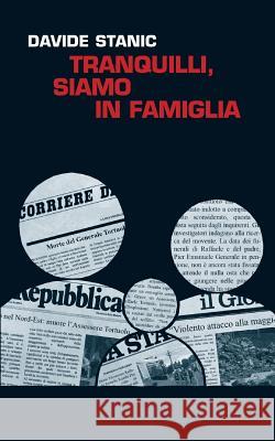 Tranquilli, siamo in famiglia Davide Stanic 9781095745892 Independently Published