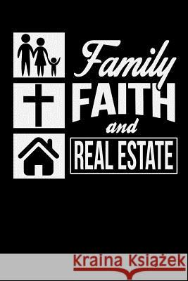 Faith Family Real Estate: Schedule Keeper for Real Estate Agents Tommy Stork 9781095752586