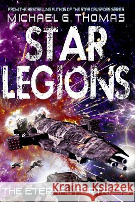 The Eternal Fortress Michael G. Thomas 9781095755082 Independently Published