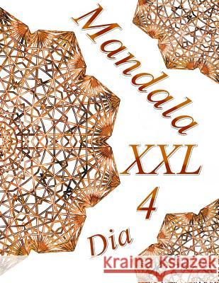 Mandala Dia XXL 4: libro para colorear para adultos The Art of You 9781095755976 Independently Published