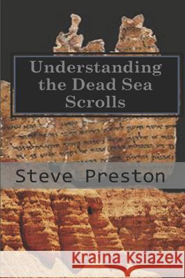 Understanding the Dead Sea Scrolls Steve Preston 9781095807545