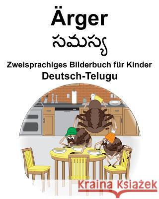 Deutsch-Telugu Ärger Zweisprachiges Bilderbuch für Kinder Carlson, Richard 9781095834855