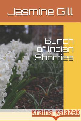 Bunch of Indian Shorties Jasmine Gill 9781095869888