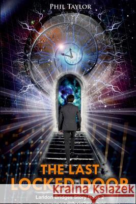 The Last Locked Door (at the End of the Universe) Jim Bernheimer Valerie Kann Richa Bogotra 9781095871034