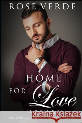 Home For Love Rose Verde 9781095879207 Independently Published
