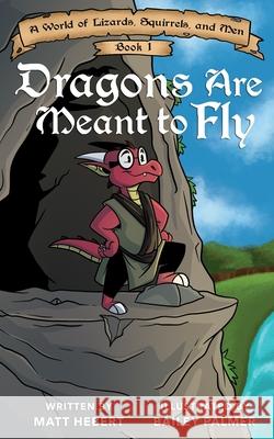 Dragons Are Meant to Fly Bailey Palmer Kevin Klaman Gabriella Hebert 9781095890646