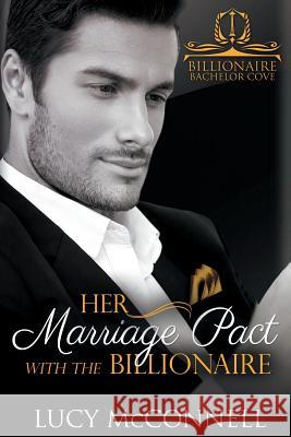 Her Marriage Pact with the Billionaire Lucy McConnell 9781095934791 Independently Published