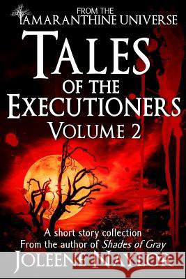 Tales of the Executioners, VolumeTwo Joleene Naylor 9781095934845