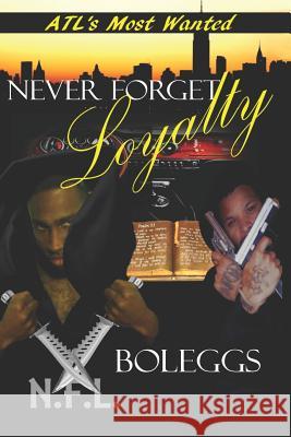 N.F.L. Never Forget Loyalty Boleggs Tony 9781095938072