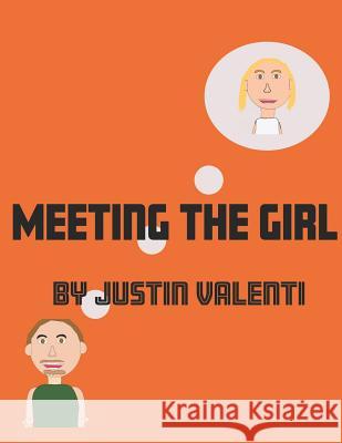 Meeting The Girl Tawd B. Dorenfeld Justin Keim Valenti 9781095985557 Independently Published