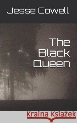 The Black Queen Jesse Cowell 9781095990803