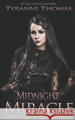 Midnight Miracle Tyranni Thomas 9781095997291 Independently Published