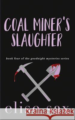 Coal Miner's Slaughter Elise Sax 9781096037354 Independently Published