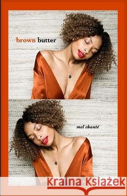 Brown Butter Mel Chante 9781096037941