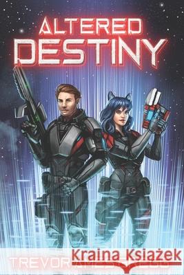Altered Destiny Trevor Ames Gregg 9781096085485 Independently Published