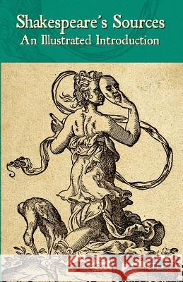 Shakespeare's Sources: An Illustrated Introduction Simon Webb 9781096108313