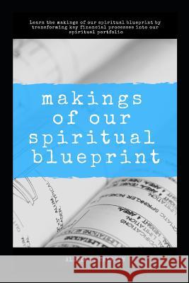 Makings Of Our Spiritual Blueprint Alicia F. Griffin 9781096111535