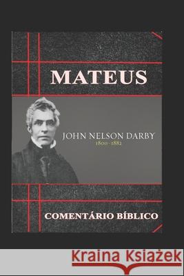 Mateus: Coment?rio B?blico Palavras D John Nelson Darby 9781096121626