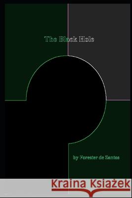 The Black Hole Forester d 9781096125549 Independently Published