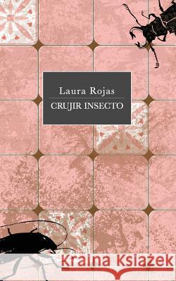 Crujir insecto Laura Rojas 9781096128151