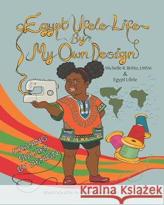 Egypt Ufele: Life by My Own Design Egypt Ufele Avia Schelts Brown Darcy Werkman 9781096129677 Independently Published