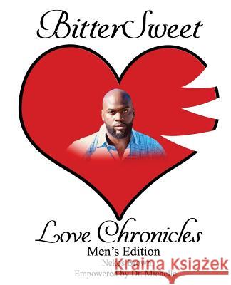 BitterSweet Love Chronicles Men's Edition: BitterSweet Love Chronicles Men's Edition Nekos Brown Michelle Caple 9781096130154