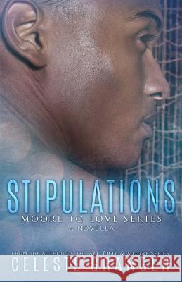 Stipulations Celeste Granger 9781096131076 Independently Published