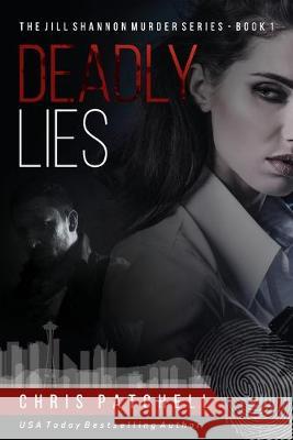 Deadly Lies Chris Patchell 9781096132561