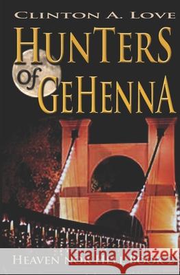 Hunters of Gehenna Clinton Love 9781096136118