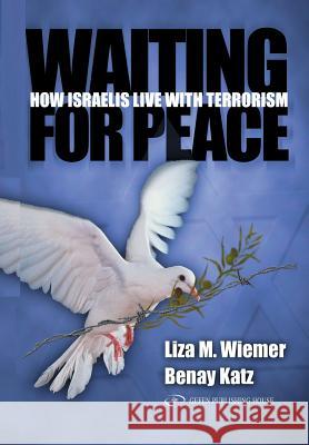 Waiting For Peace Benay Katz Liza M. Wiemer 9781096170174