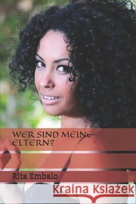 Wer Sind Meine Eltern? Rita Embalo 9781096171461 Independently Published