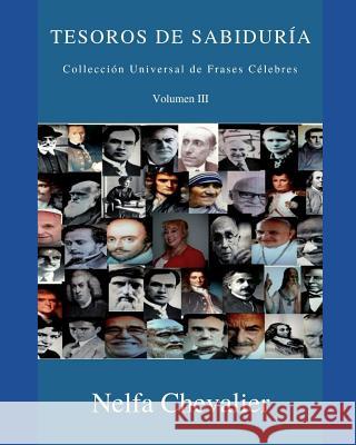 TESOROS DE SABIDURÍA Volumen III: Colección Universal de Frases Célebres Chevalier, Nelfa 9781096191827