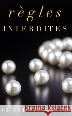 Règles interdites Byrd, Charlotte 9781096212454