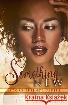 Something New Celeste Granger 9781096220374 Independently Published