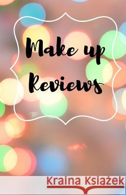 Makeup Reviews Smart Stationary 9781096221951 Independently Published