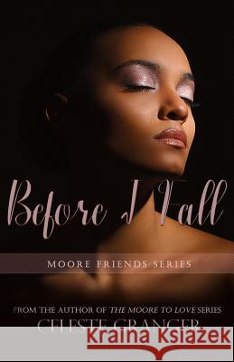 Before I Fall Celeste Granger 9781096225010 Independently Published