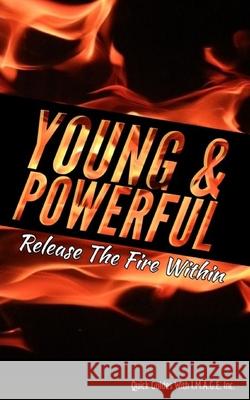 Young & Powerful: Releasing The Fire Within! Ta'lor J. McFarland Ta'lor J. McFarland Maurice I. Jones 9781096225553 Independently Published