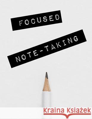 Focused Note-Taking Jennifer L. Wallner 9781096229087