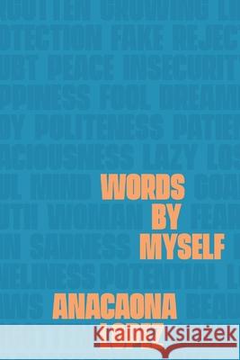 Words by Myself Anacaona Lopez 9781096239055 Independently Published