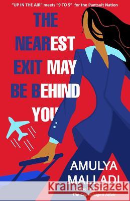 The Nearest Exit May Be Behind You Amulya Malladi 9781096250784