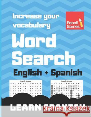 Word Search: Learn Spanish, English + Spanish, Increase Your Vocabulary, Fun Way to Learn Tue Rasmussen 9781096285274
