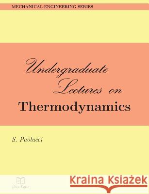 Undergraduate Lectures on Thermodynamics S. Paolucci 9781096286264