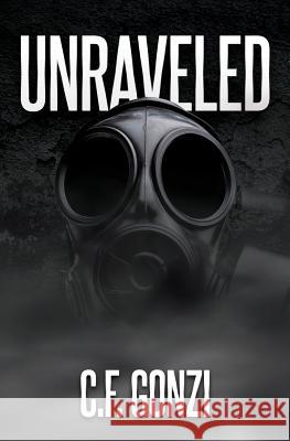 Unraveled C. F. Gonzi 9781096295280 Independently Published