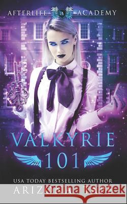Valkyrie 101: How to become a Valkyrie Arizona Tape 9781096297727 Independently Published