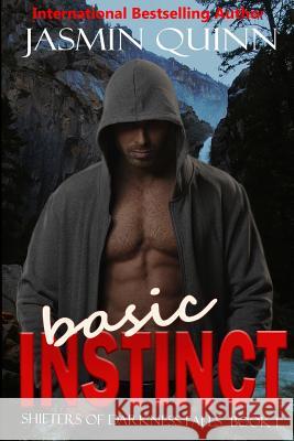 Basic Instinct: Shifters of Darkness Falls Book 1 Jasmin Quinn 9781096303794 Independently Published