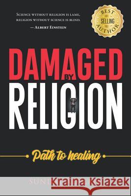 Damaged by Religion, Path to Healing Sunday Adelaja 9781096316220 Independently Published